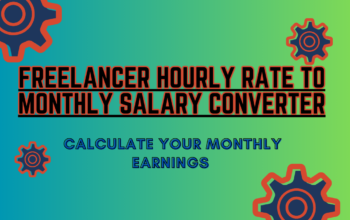 Freelancer Hourly Rate to Monthly Salary Converter: Calculate Your Monthly Earnings